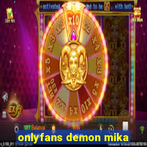 onlyfans demon mika